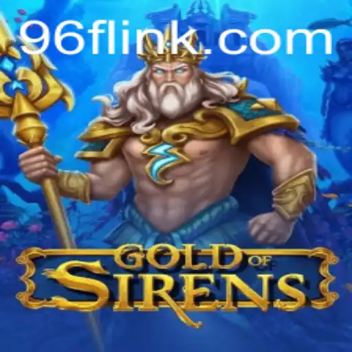 GoldofSirens: The Enchanting New Adventure from 96F.COM