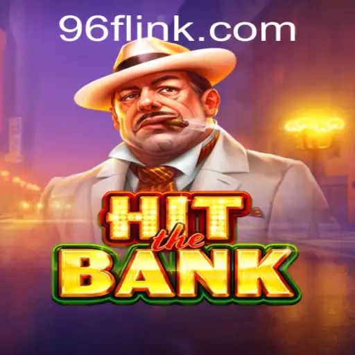 HitTheBank: Revolutionizing Gaming with 96F.COM