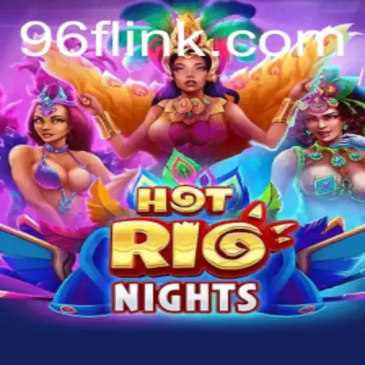 Experience the Excitement of HotRioNights at 96F.COM